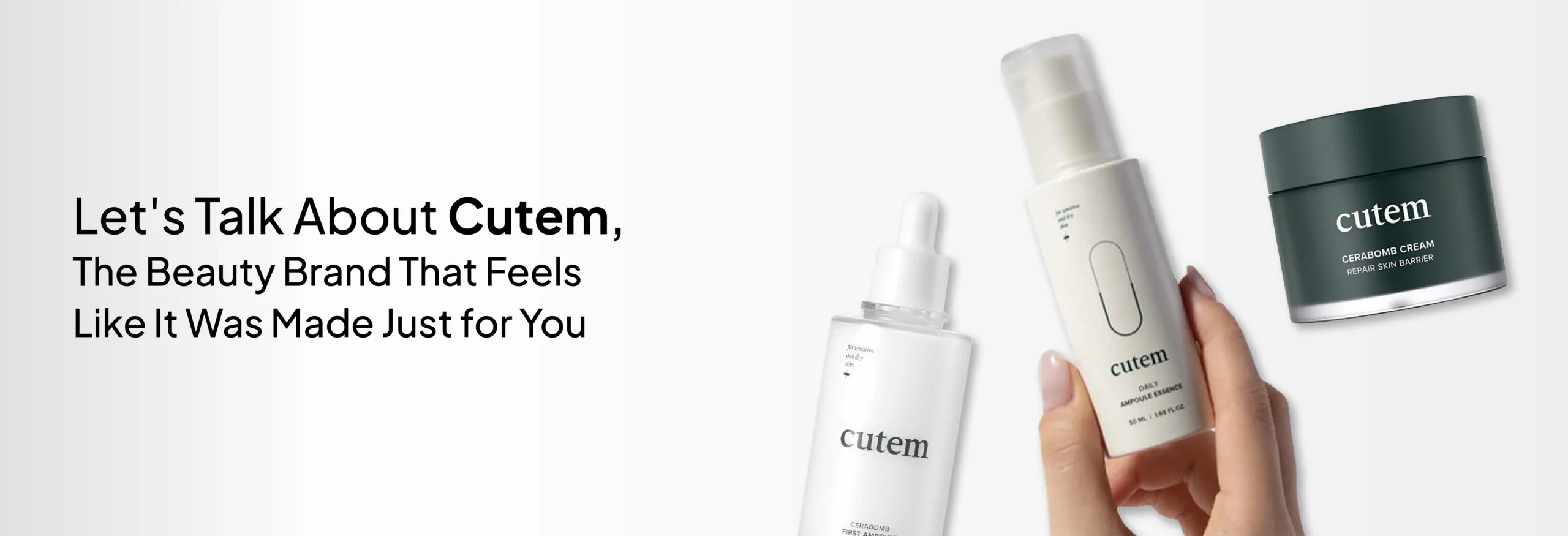Let's Talk About Cutem, The Beauty Brand That Feels Like It Was Made Just for You